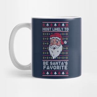 Most Likely to Be Santa's Favorite // Funny Ugly Christmas Sweater Mug